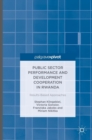Image for Public sector performance and development cooperation in Rwanda  : results-based approaches