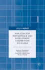 Image for Public sector performance and development cooperation in Rwanda: results-based approaches