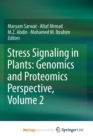Image for Stress Signaling in Plants: Genomics and Proteomics Perspective, Volume 2