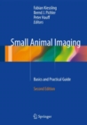 Image for Small Animal Imaging: Basics and Practical Guide