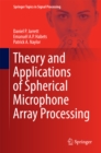 Image for Theory and Applications of Spherical Microphone Array Processing