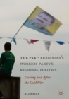 Image for The PKK-Kurdistan Workers&#39; Party&#39;s Regional Politics: During and After the Cold War