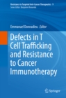 Image for Defects in T Cell Trafficking and Resistance to Cancer Immunotherapy