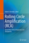 Image for Rolling circle amplification (RCA).: toward new clinical diagnostics and therapeutics