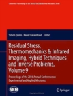 Image for Residual Stress, Thermomechanics &amp; Infrared Imaging, Hybrid Techniques and Inverse Problems, Volume 9