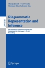 Image for Diagrammatic Representation and Inference : 9th International Conference, Diagrams 2016, Philadelphia, PA, USA, August 7-10, 2016, Proceedings