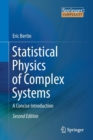 Image for Statistical physics of complex systems  : a concise introduction