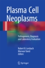 Image for Plasma Cell Neoplasms: Pathogenesis, Diagnosis and Laboratory Evaluation
