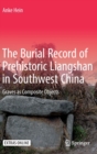 Image for The Burial Record of Prehistoric Liangshan in Southwest China