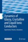 Image for Dynamics of Glassy, Crystalline and Liquid Ionic Conductors: Experiments, Theories, Simulations
