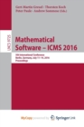 Image for Mathematical Software - ICMS 2016 : 5th International Conference, Berlin, Germany, July 11-14, 2016, Proceedings