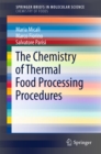 Image for The Chemistry of Thermal Food Processing Procedures