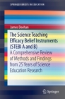 Image for The Science Teaching Efficacy Belief Instruments (STEBI A and B): A comprehensive review of methods and findings from 25 years of science education research