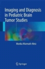 Image for Imaging and Diagnosis in Pediatric Brain Tumor Studies