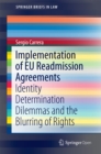 Image for Implementation of EU Readmission Agreements: Identity Determination Dilemmas and the Blurring of Rights