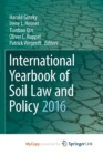 Image for International Yearbook of Soil Law and Policy 2016