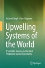 Image for Upwelling systems of the world: a scientific journey to the most productive marine ecosystems