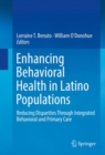 Image for Enhancing Behavioral Health in Latino Populations: Reducing Disparities Through Integrated Behavioral and Primary Care
