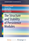 Image for The Structure and Stability of Persistence Modules