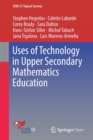 Image for Uses of technology in upper secondary mathematics education