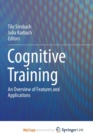 Image for Cognitive Training : An Overview of Features and Applications