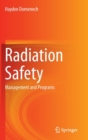 Image for Radiation Safety : Management and Programs