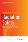 Image for Radiation Safety : Management and Programs