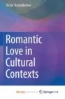 Image for Romantic Love in Cultural Contexts