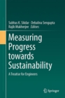 Image for Measuring Progress Towards Sustainability: A Treatise for Engineers