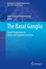 Image for Basal Ganglia: Novel Perspectives on Motor and Cognitive Functions
