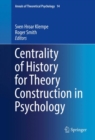 Image for Centrality of History for Theory Construction in Psychology : 14