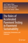Image for Roles of Accelerated Pavement Testing in Pavement Sustainability: Engineering, Environment, and Economics