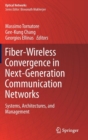 Image for Fiber-Wireless Convergence in Next-Generation Communication Networks