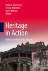 Image for Heritage in action: making the past in the present
