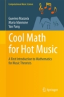 Image for Cool Math for Hot Music: A First Introduction to Mathematics for Music Theorists