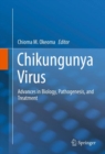 Image for Chikungunya Virus: Advances in Biology, Pathogenesis, and Treatment