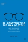 Image for Re-Constructing the Man of Steel