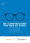 Image for Re-Constructing the Man of Steel