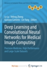 Image for Deep Learning and Convolutional Neural Networks for Medical Image Computing : Precision Medicine, High Performance and Large-Scale Datasets