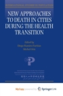 Image for New Approaches to Death in Cities during the Health Transition