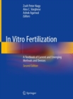 Image for In Vitro Fertilization : A Textbook of Current and Emerging Methods and Devices