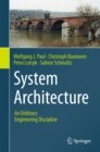 Image for System Architecture: An Ordinary Engineering Discipline