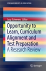 Image for Opportunity to learn, curriculum alignment and test preparation: a research review
