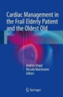 Image for Cardiac Management in the Frail Elderly Patient and the Oldest Old