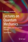 Image for Lectures on quantum mechanics: with problems, exercises and their solutions