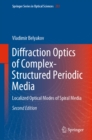 Image for Diffraction optics of complex-structured periodic media: localized optical modes of spiral media