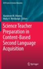 Image for Science Teacher Preparation in Content-Based Second Language Acquisition