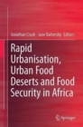 Image for Rapid Urbanisation, Urban Food Deserts and Food Security in Africa