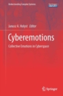 Image for Cyberemotions: Collective Emotions in Cyberspace