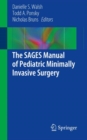 Image for SAGES Manual of Pediatric Minimally Invasive Surgery